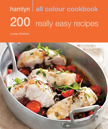 Hamlyn All Colour Cookery: 200 Really Easy Recipes