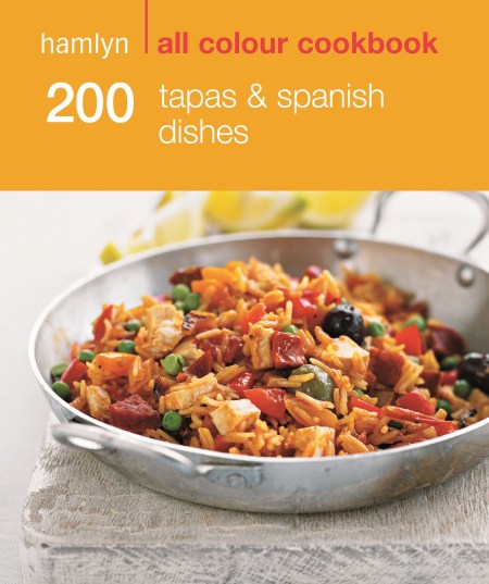 Hamlyn All Colour Cookery: 200 Tapas & Spanish Dishes