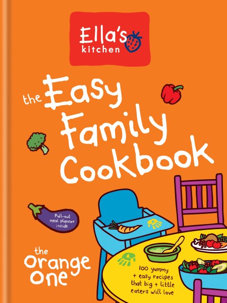Ella's Kitchen: The Easy Family Cookbook