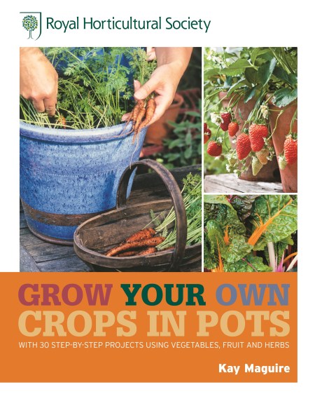 RHS Grow Your Own: Crops in Pots