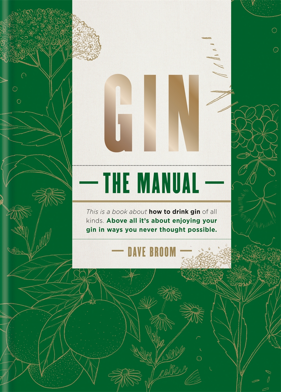Gin: The Manual by Dave Broom