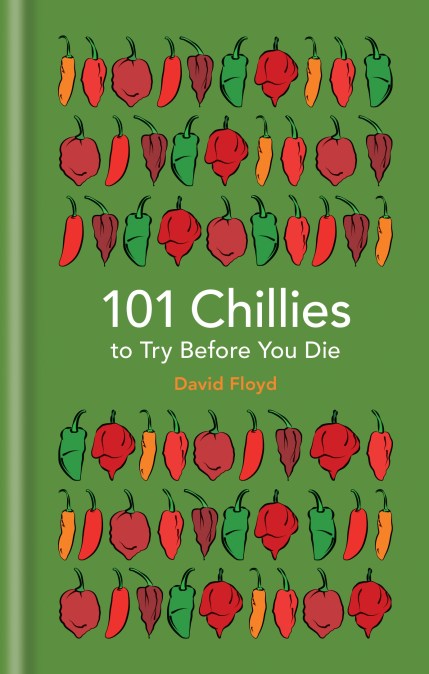 101 Chillies to Try Before You Die