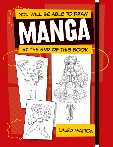 You Will Be Able To Draw Manga By The End Of This Book By Laura