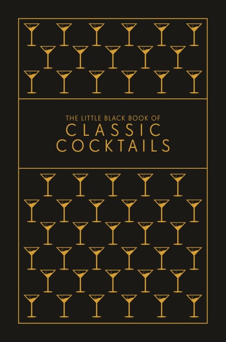 The Little Black Book of Classic Cocktails