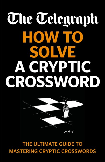 How To Solve the Telegraph Cryptic Crossword