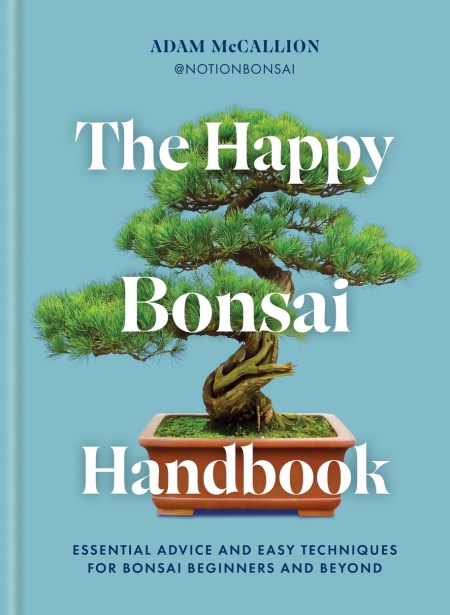 The Happy Bonsai Handbook