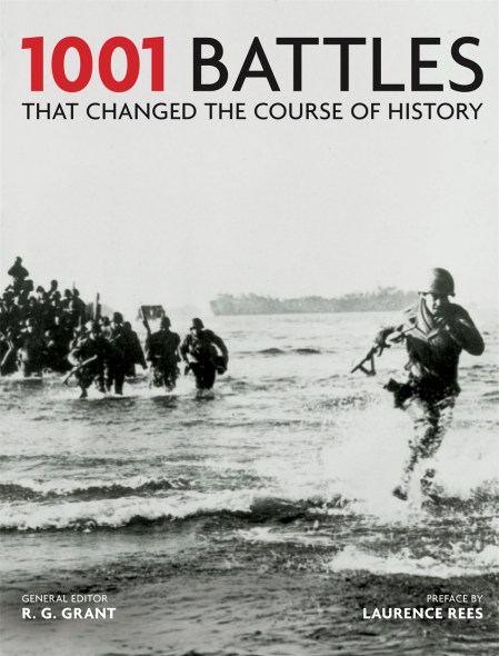 1001 Battles That Changed The Course of History