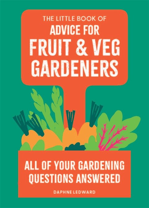 The Little Book of Advice for Fruit & Veg Gardeners