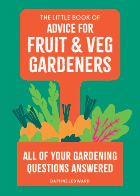 The Little Book of Advice for Fruit & Veg Gardeners