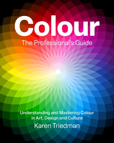Colour: The Professional’s Guide